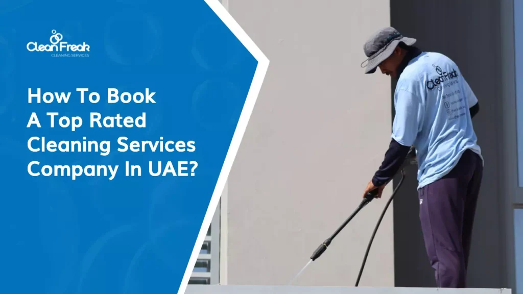 How To Book A Top Rated Cleaning ServicesCompany In UAE